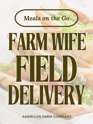 Farm Wife Field Delivery - Meals on the Go Cookbook